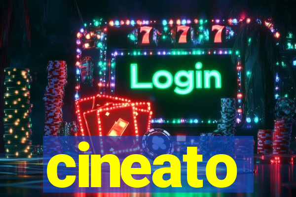 cineato