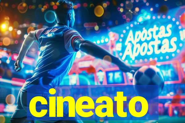 cineato