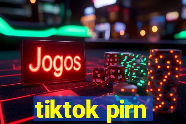 tiktok pirn