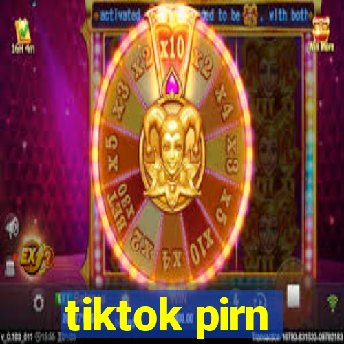 tiktok pirn