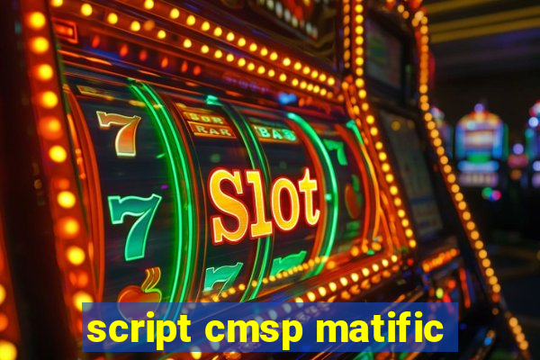 script cmsp matific