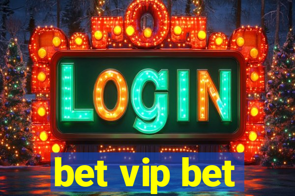 bet vip bet