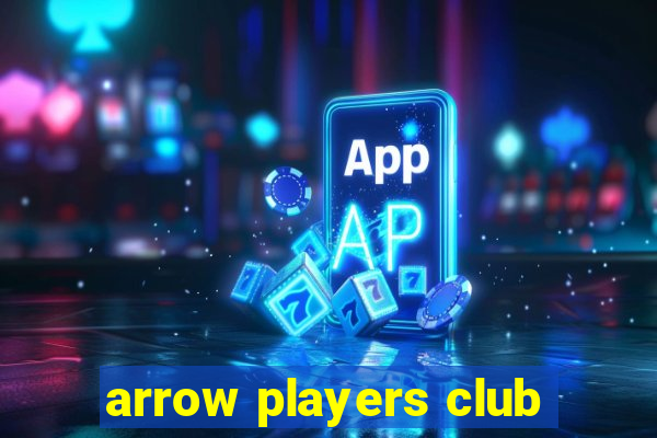 arrow players club