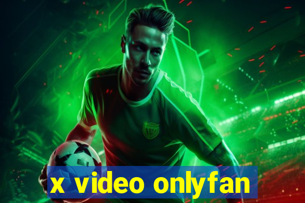 x video onlyfan