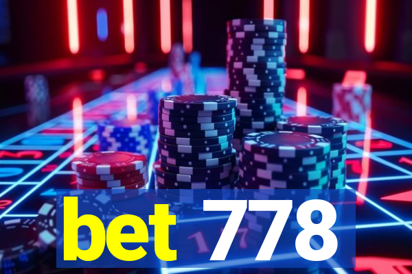 bet 778