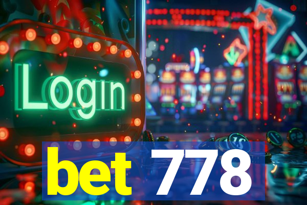 bet 778