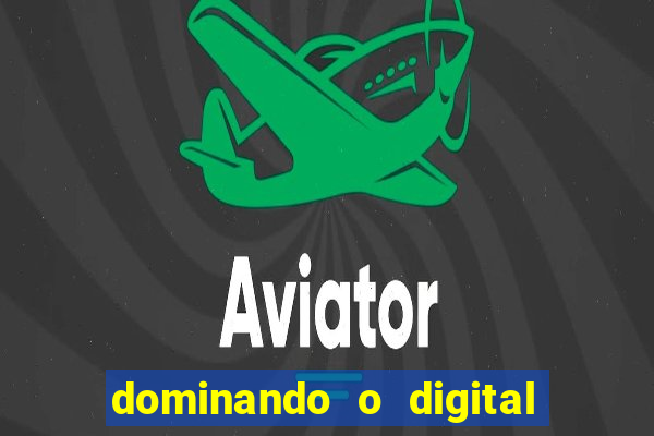 dominando o digital definitivo reclame aqui