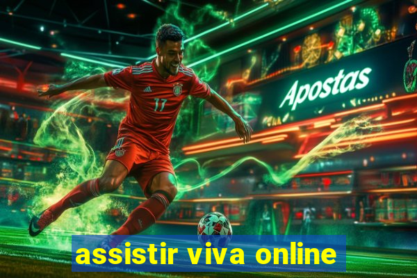 assistir viva online