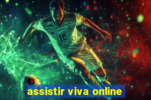 assistir viva online