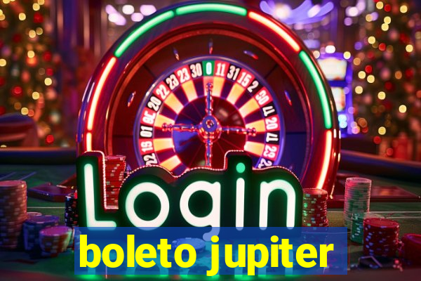 boleto jupiter