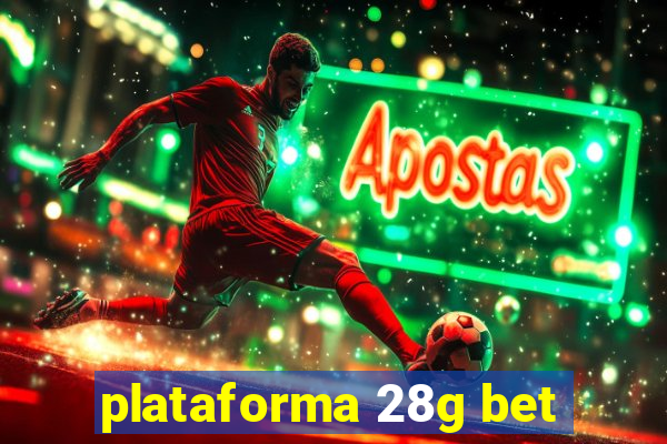 plataforma 28g bet