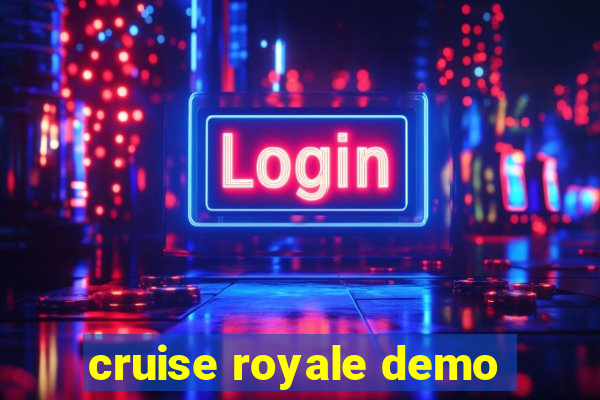 cruise royale demo