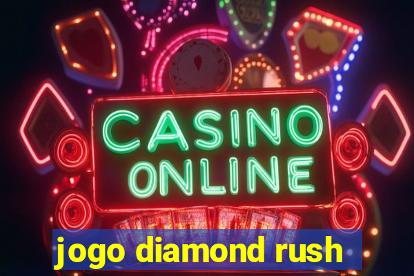 jogo diamond rush