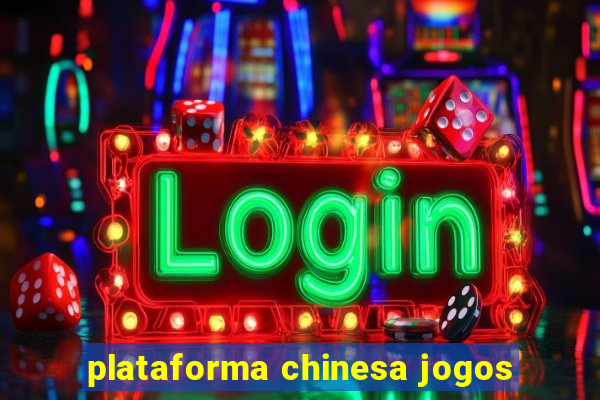 plataforma chinesa jogos