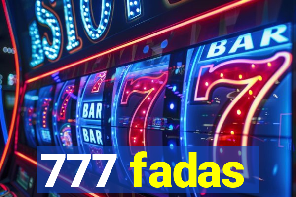 777 fadas