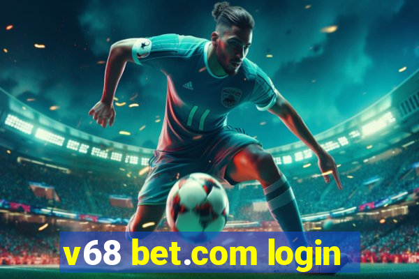 v68 bet.com login