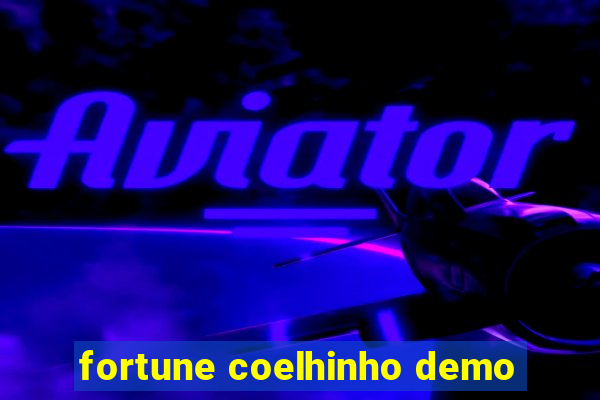 fortune coelhinho demo