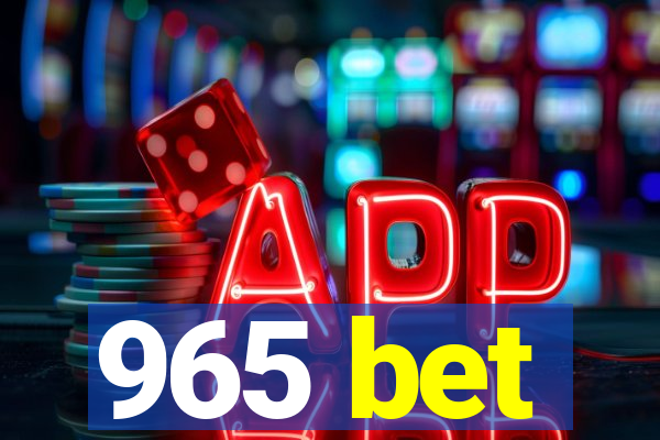 965 bet