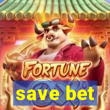 save bet