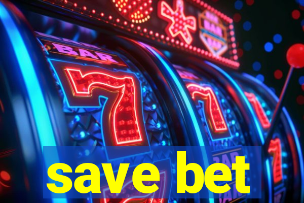 save bet