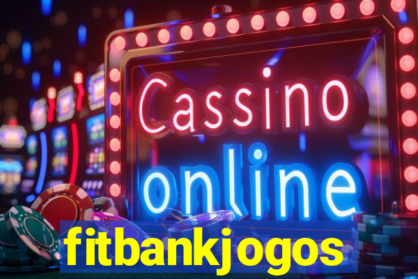 fitbankjogos