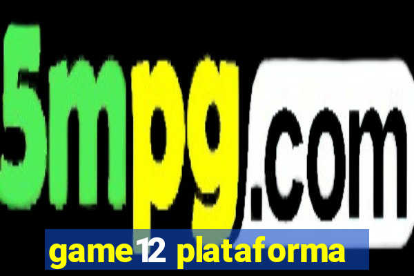 game12 plataforma