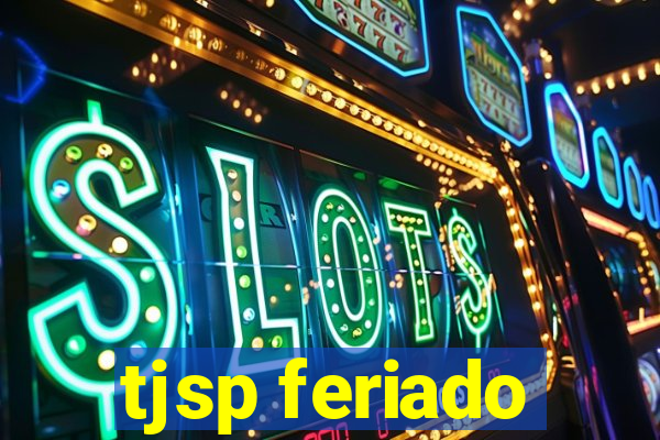 tjsp feriado