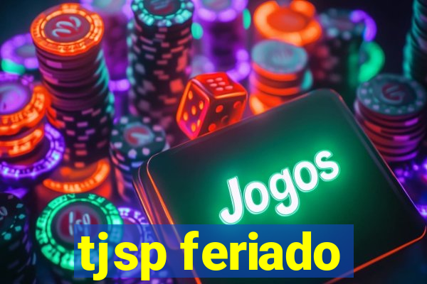 tjsp feriado