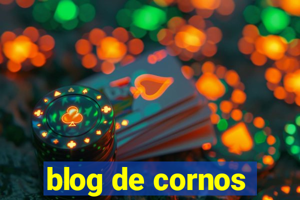 blog de cornos