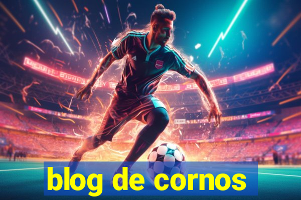 blog de cornos