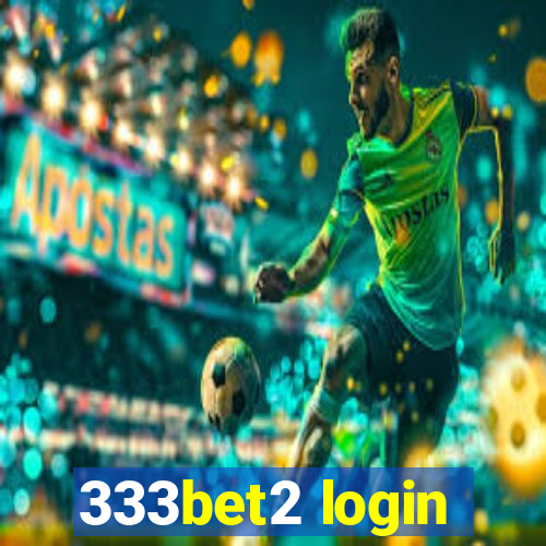 333bet2 login