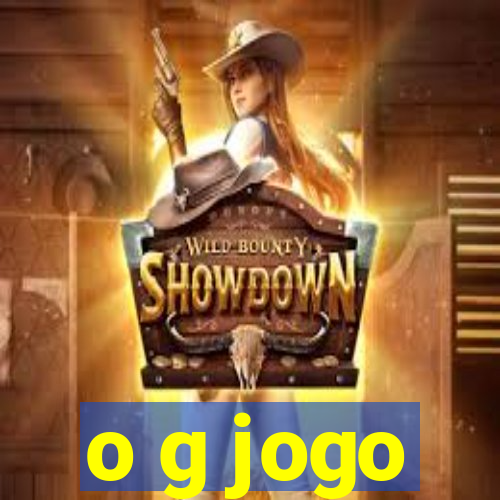 o g jogo