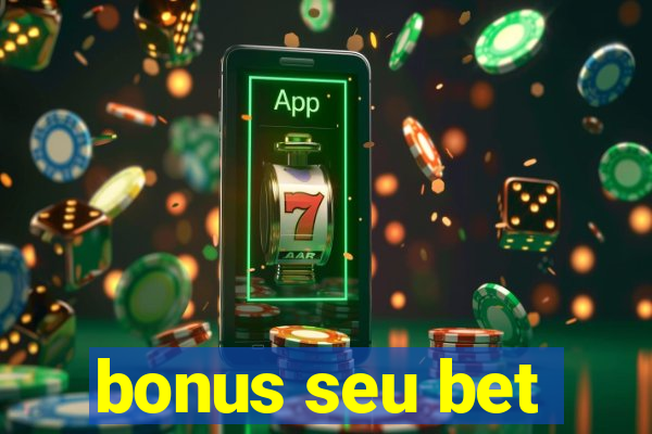 bonus seu bet