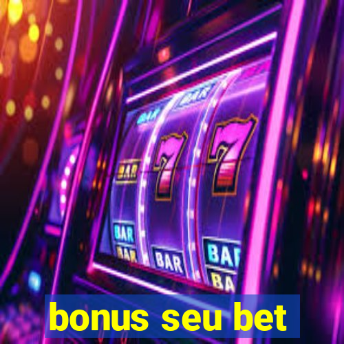 bonus seu bet