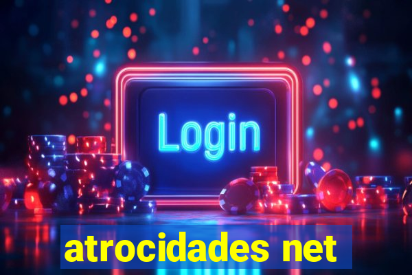 atrocidades net