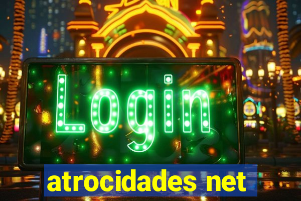 atrocidades net