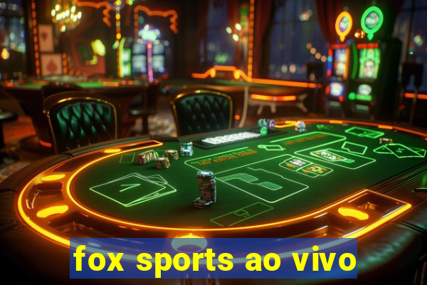 fox sports ao vivo