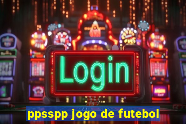 ppsspp jogo de futebol