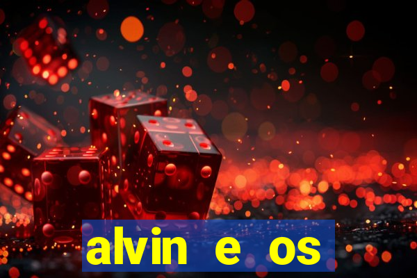 alvin e os esquilos redecanais