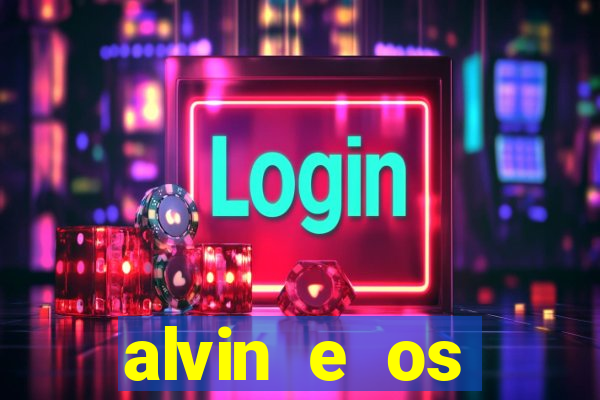 alvin e os esquilos redecanais