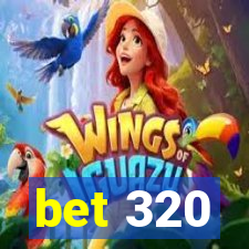 bet 320