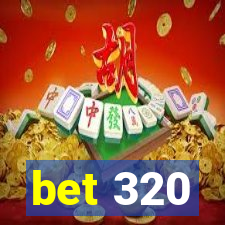 bet 320