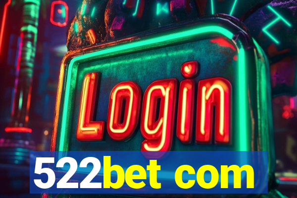 522bet com