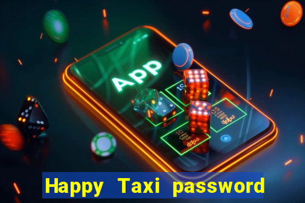 Happy Taxi password road 96 road 96 senha do cofre