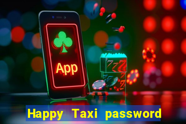 Happy Taxi password road 96 road 96 senha do cofre