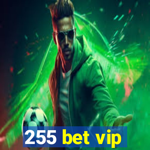 255 bet vip