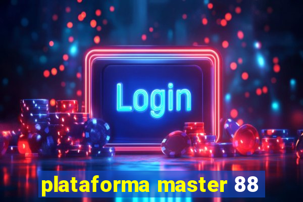 plataforma master 88