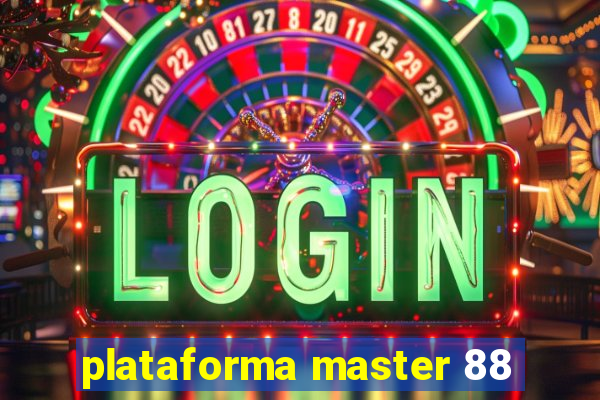 plataforma master 88