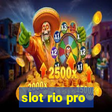 slot rio pro