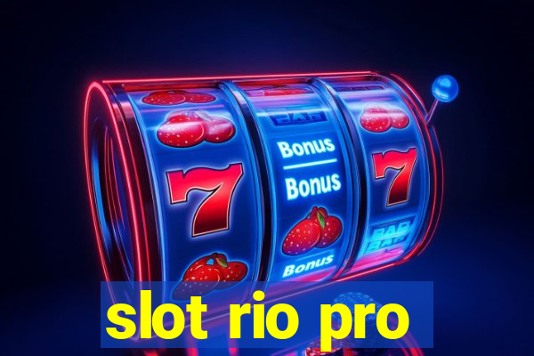 slot rio pro